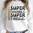 Super Teacher By Day Super Tired By Night Back To School Unisex Sweatshirt, novelty gifts, funny gifts Super Teacher By Day Super Tired By Night Back To School Unisex Sweatshirt, novelty gifts, funny gifts