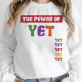 Teacher Growth Mindset Power Of Yet Unisex Sweatshirt, novelty gifts, funny gifts Teacher Growth Mindset Power Of Yet Unisex Sweatshirt, novelty gifts, funny gifts