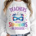 Teachers Are Just Superheroes In Disguise Back To School Unisex Sweatshirt, novelty gifts, funny gifts Teachers Are Just Superheroes In Disguise Back To School Unisex Sweatshirt, novelty gifts, funny gifts