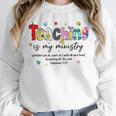 Teaching Is My Ministry God Christian Teacher Back To School Unisex Sweatshirt, novelty gifts, funny gifts Teaching Is My Ministry God Christian Teacher Back To School Unisex Sweatshirt, novelty gifts, funny gifts