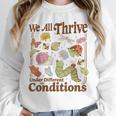 We All Thrive Under Different Conditions SPED Teacher Unisex Sweatshirt, novelty gifts, funny gifts We All Thrive Under Different Conditions SPED Teacher Unisex Sweatshirt, novelty gifts, funny gifts