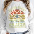 Never Trust An Atom Physics Jokes Science Teacher Unisex Sweatshirt, novelty gifts, funny gifts Never Trust An Atom Physics Jokes Science Teacher Unisex Sweatshirt, novelty gifts, funny gifts