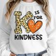 Unity Day K Is For Kindness Anti Bullying Orange Teacher Men Women Kids Unisex Sweatshirt, novelty gifts, funny gifts Unity Day K Is For Kindness Anti Bullying Orange Teacher Men Women Kids Unisex Sweatshirt, novelty gifts, funny gifts