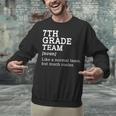 7th Grade Team Back To School Teacher Seventh Grade Team Unisex Sweatshirt, gift for family, gift for coworker