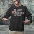 Actively Monitoring Like A Boss Shirt State Testing Teacher Unisex Sweatshirt, gift for family, gift for coworker Actively Monitoring Like A Boss Shirt State Testing Teacher Unisex Sweatshirt, gift for family, gift for coworker