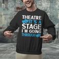 Theater Teacher Drama Teacher Theater Nerd Actor Men Women Kids Unisex Sweatshirt, gift for family, gift for coworker Theater Teacher Drama Teacher Theater Nerd Actor Men Women Kids Unisex Sweatshirt, gift for family, gift for coworker