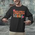 Theatre Vibes Teacher Man Women Youth Auditorium Concert Tee Unisex Sweatshirt, gift for family, gift for coworker Theatre Vibes Teacher Man Women Youth Auditorium Concert Tee Unisex Sweatshirt, gift for family, gift for coworker