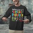 Battery Life Of Daycare Provider Childcare Teacher Unisex Sweatshirt, gift for family, gift for coworker