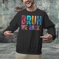 Bruh We Back Teachers Retro Back To School Boys Girls Kids Unisex Sweatshirt, gift for family, gift for coworker