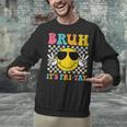 Bruh It's Fri-Yay Friday Weekend Smile Face Teacher Student Unisex Sweatshirt, gift for family, gift for coworker Bruh It's Fri-Yay Friday Weekend Smile Face Teacher Student Unisex Sweatshirt, gift for family, gift for coworker