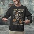 Bruh The Math Ain’t Mathin Halloween Skeleton Math Teacher Unisex Sweatshirt, gift for family, gift for coworker Bruh The Math Ain’t Mathin Halloween Skeleton Math Teacher Unisex Sweatshirt, gift for family, gift for coworker