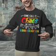 Some Call It Chaos We Call It Kindergarten Teacher Unisex Sweatshirt, gift for family, gift for coworker Some Call It Chaos We Call It Kindergarten Teacher Unisex Sweatshirt, gift for family, gift for coworker