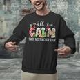 All Is Calm Said No Teacher Ever Teacher Christmas Unisex Sweatshirt, gift for family, gift for coworker All Is Calm Said No Teacher Ever Teacher Christmas Unisex Sweatshirt, gift for family, gift for coworker