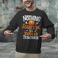 You Cannot Scare Me I'm An Toddler Teacher Halloween Men Women Kids Unisex Sweatshirt, gift for family, gift for coworker You Cannot Scare Me I'm An Toddler Teacher Halloween Men Women Kids Unisex Sweatshirt, gift for family, gift for coworker
