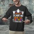 You Can't Scare Me I'm A Retired Teacher Shirt Halloween Unisex Sweatshirt, gift for family, gift for coworker You Can't Scare Me I'm A Retired Teacher Shirt Halloween Unisex Sweatshirt, gift for family, gift for coworker