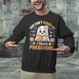 You Can't Scare Me I Teach Preschool Teacher Halloween Unisex Sweatshirt, gift for family, gift for coworker