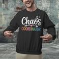 Chaos Coordinator Teacher Student Back To School 2025 Unisex Sweatshirt, gift for family, gift for coworker