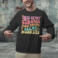 This Is My Circus And These Are My Monkeys School Teacher Unisex Sweatshirt, gift for family, gift for coworker This Is My Circus And These Are My Monkeys School Teacher Unisex Sweatshirt, gift for family, gift for coworker
