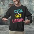 Computer Teacher Back To School Kids Ctrl Alt Learn Unisex Sweatshirt, gift for family, gift for coworker Computer Teacher Back To School Kids Ctrl Alt Learn Unisex Sweatshirt, gift for family, gift for coworker