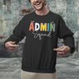 Cute Admin Squad Crew Team Back To School Teacher For Men Women Unisex Sweatshirt, gift for family, gift for coworker