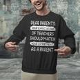 Dear Parents Your Expectations Of Teachers Should Match Men Women Unisex Sweatshirt, gift for family, gift for coworker Dear Parents Your Expectations Of Teachers Should Match Men Women Unisex Sweatshirt, gift for family, gift for coworker