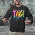 Dear Parents Tag You'Re It Love Teachers Last Day Of School Unisex Sweatshirt, gift for family, gift for coworker Dear Parents Tag You'Re It Love Teachers Last Day Of School Unisex Sweatshirt, gift for family, gift for coworker