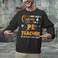 I Don't Need A Costume I'm A Pe Teacher Halloween Men Women Unisex Sweatshirt, Pe Teacher Sweatshirts, gift for family, gift for coworker I Don't Need A Costume I'm A Pe Teacher Halloween Men Women Unisex Sweatshirt, Pe Teacher Sweatshirts, gift for family, gift for coworker