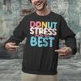 Donut Stress Just Do Your Best Teachers Testing Day For Men Women Girls Kids Unisex Sweatshirt, gift for family, gift for coworker