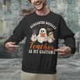 Exhausted Daycare Teacher Is My Costume Halloween Ghost Fun For Men Women Unisex Sweatshirt, gift for family, gift for coworker