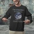 Full Moon Teacher Humor For Men Women Girls Kids Unisex Sweatshirt, gift for family, gift for coworker Full Moon Teacher Humor For Men Women Girls Kids Unisex Sweatshirt, gift for family, gift for coworker