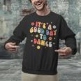 Groovy Its A Good Day To Dance Dance Teacher Unisex Sweatshirt, Groovy Teacher Sweatshirts, gift for family, gift for coworker Groovy Its A Good Day To Dance Dance Teacher Unisex Sweatshirt, Groovy Teacher Sweatshirts, gift for family, gift for coworker