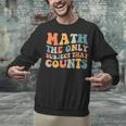 Groovy Math Is The Only Subject That Counts Math Teacher For Men Women Girls Kids Unisex Sweatshirt, Groovy Teacher Sweatshirts, gift for family, gift for coworker Groovy Math Is The Only Subject That Counts Math Teacher For Men Women Girls Kids Unisex Sweatshirt, Groovy Teacher Sweatshirts, gift for family, gift for coworker