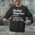 Guitar Teacher Definition Musician Music Men Women Girls Kids Unisex Sweatshirt, gift for family, gift for coworker