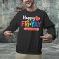 Happy Fri-Yay Friday Lovers Fun Teacher Life Weekend Unisex Sweatshirt, gift for family, gift for coworker Happy Fri-Yay Friday Lovers Fun Teacher Life Weekend Unisex Sweatshirt, gift for family, gift for coworker
