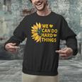We Can Do Hard Things Kids Teacher Back To School Unisex Sweatshirt, gift for family, gift for coworker We Can Do Hard Things Kids Teacher Back To School Unisex Sweatshirt, gift for family, gift for coworker
