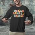 We Can Do Hard Things Teacher Back To School Teacher Student Unisex Sweatshirt, gift for family, gift for coworker We Can Do Hard Things Teacher Back To School Teacher Student Unisex Sweatshirt, gift for family, gift for coworker