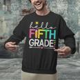 Hello Fifth Grade Teacher Student 5th Grade Back To School Unisex Sweatshirt, gift for family, gift for coworker