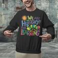We Are Hungry For Learning Teacher Life Back To School Unisex Sweatshirt, gift for family, gift for coworker We Are Hungry For Learning Teacher Life Back To School Unisex Sweatshirt, gift for family, gift for coworker