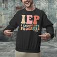 IEP I Encourage Progress Special Education Teacher Graphics Unisex Sweatshirt, gift for family, gift for coworker IEP I Encourage Progress Special Education Teacher Graphics Unisex Sweatshirt, gift for family, gift for coworker