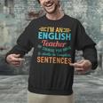 I'm An English Teacher Of Course You Have To Write Unisex Sweatshirt, English Teacher Sweatshirts, gift for family, gift for coworker I'm An English Teacher Of Course You Have To Write Unisex Sweatshirt, English Teacher Sweatshirts, gift for family, gift for coworker