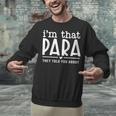 I'm That Paraprofessional They Told You About Para Teacher Unisex Sweatshirt, gift for family, gift for coworker I'm That Paraprofessional They Told You About Para Teacher Unisex Sweatshirt, gift for family, gift for coworker
