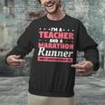 I'm A Teacher And A Marathon Runner Don't Underestimate Me Men Women Unisex Sweatshirt, gift for family, gift for coworker I'm A Teacher And A Marathon Runner Don't Underestimate Me Men Women Unisex Sweatshirt, gift for family, gift for coworker