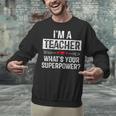 I'm A Teacher What's Your Superpower Unisex Sweatshirt, gift for family, gift for coworker I'm A Teacher What's Your Superpower Unisex Sweatshirt, gift for family, gift for coworker