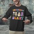 Inclusion Isn't Scary Ghost Halloween SLP Sped Teacher Unisex Sweatshirt, gift for family, gift for coworker Inclusion Isn't Scary Ghost Halloween SLP Sped Teacher Unisex Sweatshirt, gift for family, gift for coworker