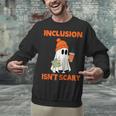 Inclusion Isn't Scary Shirt Halloween SLP Sped Teacher Unisex Sweatshirt, gift for family, gift for coworker
