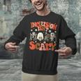 Inclusion Isn't Scary SLP Sped Teacher Halloween Unisex Sweatshirt, gift for family, gift for coworker