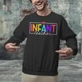 Infant Teacher Daycare Provider Childcare Teacher Unisex Sweatshirt, gift for family, gift for coworker