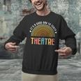 It's A Good Day To Teach Theatre Drama Club School Teacher Unisex Sweatshirt, gift for family, gift for coworker