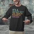 It's A Good Day To Teach Fourth Grade 4th Grade Teacher Unisex Sweatshirt, 4th Grade Teacher Sweatshirts, gift for family, gift for coworker