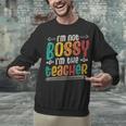 I´m Not Bossy I´m The Teacher Graduation Men Women Unisex Sweatshirt, gift for family, gift for coworker I´m Not Bossy I´m The Teacher Graduation Men Women Unisex Sweatshirt, gift for family, gift for coworker